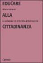 Educare alla cittadinanza. La pedagogia e le sfide della globalizzazione