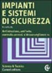 Impianti e sistemi di sicurezza antintrusione, antifurto, controllo accessi, videosorveglianza Tv