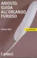 Ariosto. Guida all'Orlando Furioso