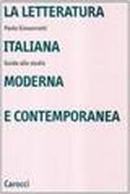 La letteratura italiana moderna e contemporanea. Guida allo studio