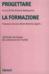 Progettare la formazione. Dall'analisi dei bisogni alla valutazione dei risultati