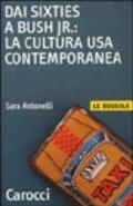 Dai Sixties a Bush jr.: la cultura Usa contemporanea