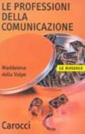 Le professioni della comunicazione