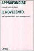 Approfondire il Novecento. Temi e problemi della storia contemporanea