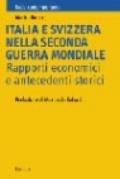 Italia e Svizzera nella seconda guerra mondiale. Rapporti economici e antecedenti storici