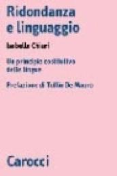 Ridondanza e linguaggio. Un principio costitutivo delle lingue