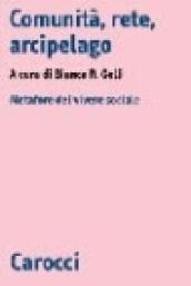 Comunità, rete, arcipelago. Metafore del vivere sociale