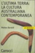 L'ultima terra: la cultura australiana contemporanea