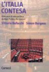 L'Italia contesa. Dieci anni di lotta politica da Mani Pulite a Berlusconi