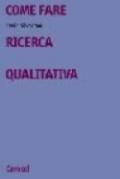 Come fare ricerca qualitativa