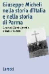 Giuseppe Micheli nella storia d'Italia e nella storia di Parma
