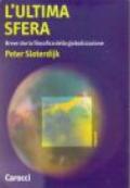 L'ultima sfera. Breve storia filosofica della globalizzazione