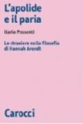 L'apolide e il paria. Lo straniero nella filosofia di Hannah Arendt