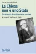 La Chiesa non è uno Stato di Carlo Pilati. Scritti scelti di un illuminista trentino