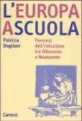 L'Europa a scuola. Percorsi dell'istruzione tra Ottocento e Novecento