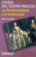 Storia del teatro inglese. La Restaurazione e il Settecento