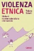 Violenza etnica. I Balcani tra etnonazionalismo e democrazia