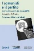 I comunisti e il partito. Dal «partito nuovo» alla svolta dell'89