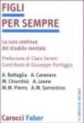 Figli per sempre. La cura continua del disabile mentale