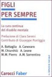 Figli per sempre. La cura continua del disabile mentale