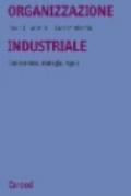 Organizzazione industriale. Concorrenza, strategia, regole