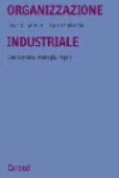 Organizzazione industriale. Concorrenza, strategia, regole