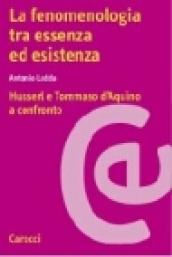 Le fenomenologia tra essenza ed esistenza. Husserl e Tommaso d'Aquino a confronto