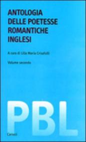 Antologia delle poetesse romantiche inglesi. Testo inglese a fronte