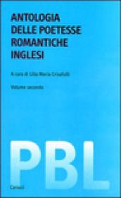 Antologia delle poetesse romantiche inglesi. Testo inglese a fronte