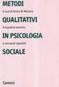 Metodi qualitativi in psicologia sociale. Prospettive teoriche e strumenti operativi