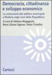 Democrazia, cittadinanza e sviluppo economico. La costruzione del welfare municipale a Modena negli anni della Repubblica