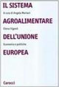 Il sistema agroalimentare dell'Unione Europea. Economia e politiche