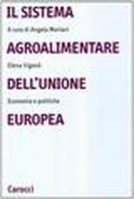 Il sistema agroalimentare dell'Unione Europea. Economia e politiche