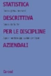 Statistica descrittiva per le discipline aziendali. Aspetti teorici e applicazioni con Excel