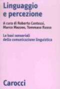 Linguaggio e percezione. Le basi sensoriali della comunicazione linguistica