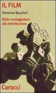 Il film. Dalla sceneggiatura alla distribuzione