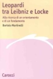 Leopardi tra Leibniz e Locke. Alla ricerca di un orientamento e di un fondamento