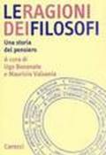 Le ragioni dei filosofi. Una storia del pensiero