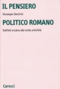 Il pensiero politico romano. Dall'età arcaica alla tarda antichità