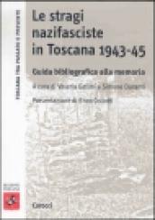 Le stragi nazifasciste in Toscana 1943-1945. Guida bibliografica alla memoria