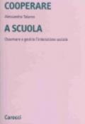 Cooperare a scuola. Osservare e gestire l'interazione sociale