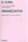 Il clima organizzativo. Modelli teorici e ricerche empiriche