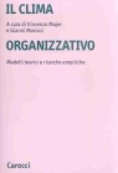 Il clima organizzativo. Modelli teorici e ricerche empiriche