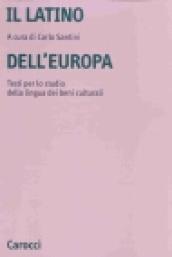 Il latino dell'Europa. Testi per lo studio della lingua dei beni culturali