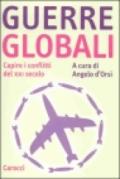 Guerre globali. Capire i conflitti del XXI secolo