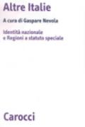 Altre Italie. Identità nazionale e Regioni a statuto speciale