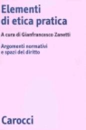 Elementi di etica pratica. Argomenti normativi e spazi del diritto