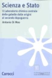 Scienza e Stato. Il laboratorio chimico centrale delle Gabelle dalle origini al secondo dopoguerra