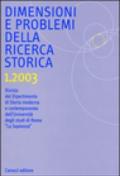 Dimensioni e problemi della ricerca storica. Rivista del Dipartimento di storia moderna e contemporanea dell'Università degli studi di Roma «La Sapienza» (2003): 1