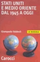 Stati Uniti e Medio Oriente dal 1945 ad oggi